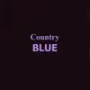 Blue - Country Blue